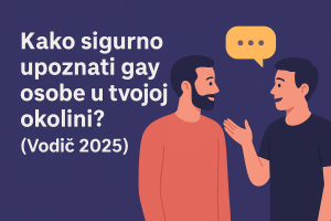 Kako sigurno upoznati gay osobe – Gay oglasi i Gay SMS u Srbiji
